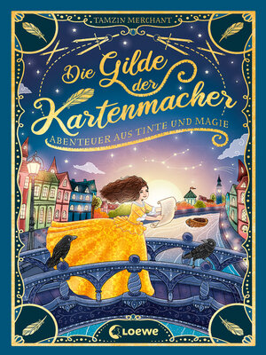 cover image of Die Gilde der Kartenmacher (Die magischen Gilden, Band 2)--Abenteuer aus Tinte und Magie